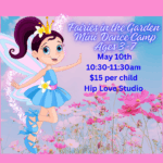 Mini Dance Camp Fairies in the Garden ages 3-7 May 10th only